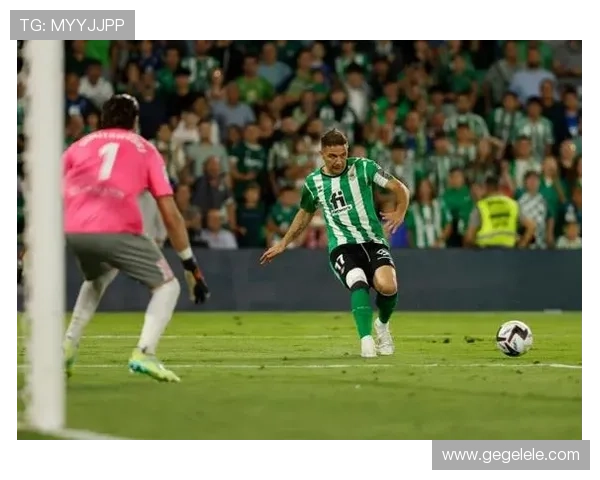 皇家贝蒂斯俱乐部宣布新赛季目标锁定欧洲赛事资格全力备战迎接挑战